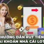 Chi tiết cách rút tiền tại nhà cái Loto188